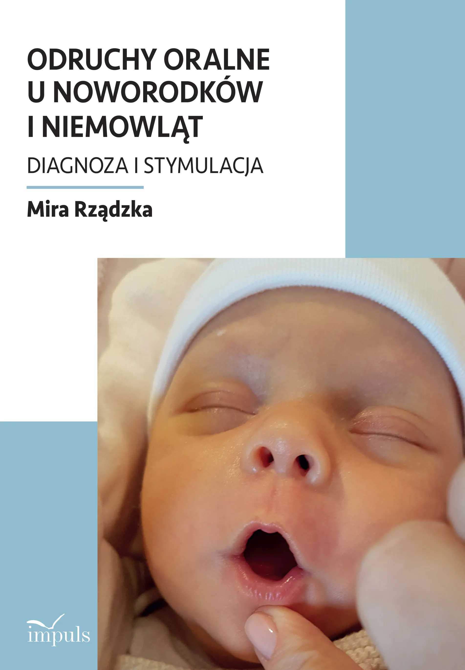 Książka - Odruchy oralne u noworodków i niemowląt. Diagnoza i stymulacja