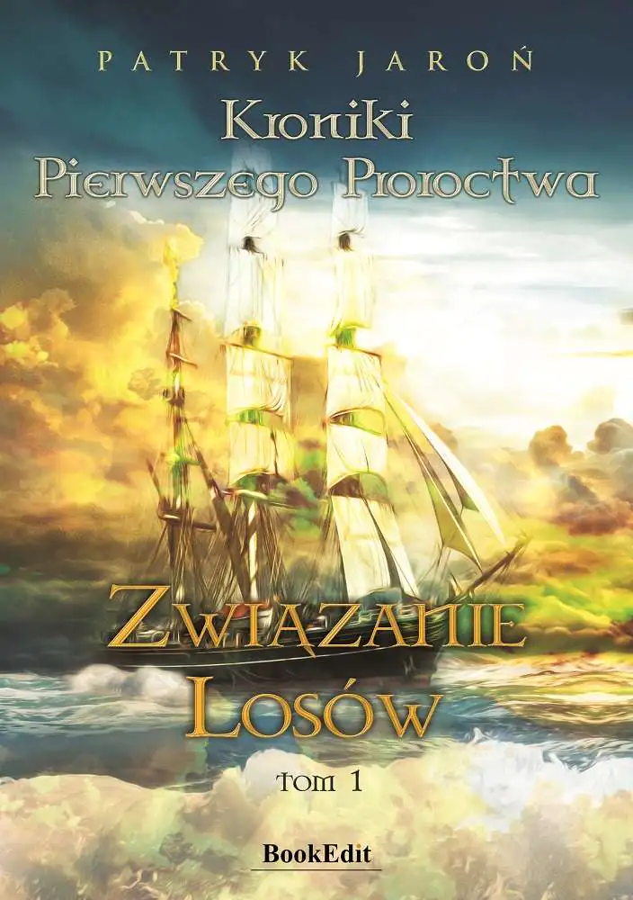 Książka - Związanie losów. Kroniki Pierwszego Proroctwa. Tom 1