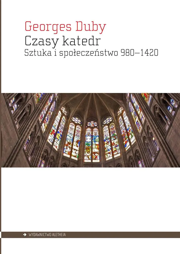 Książka - Czasy katedr. Sztuka i społeczeństwo 980-1420