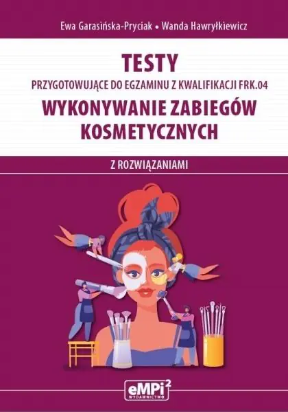 Książka - Kwal. FRK.04. Wykonywanie zabiegów kosmetycznych