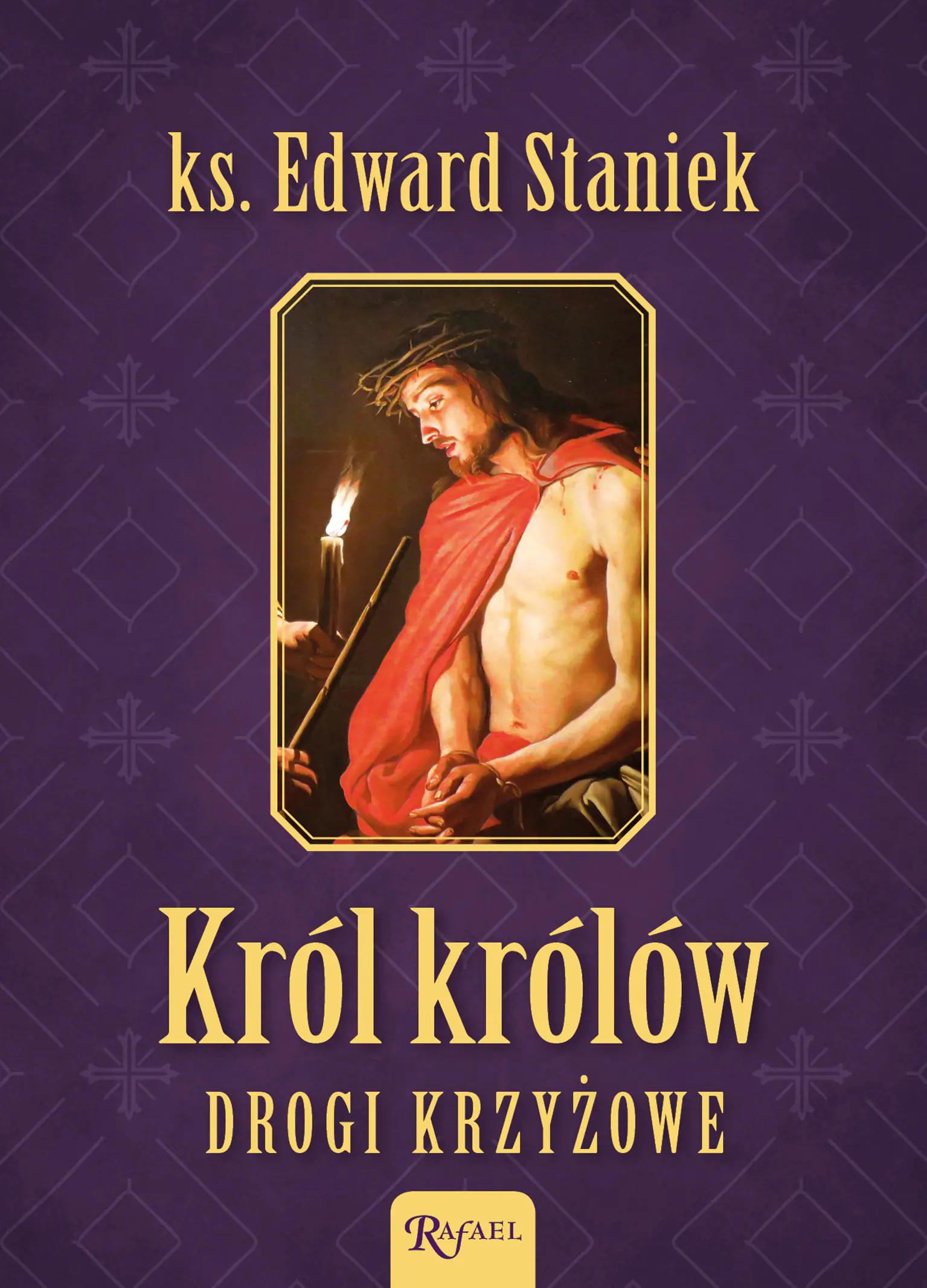 Książka - Król Królów. Drogi Krzyżowe