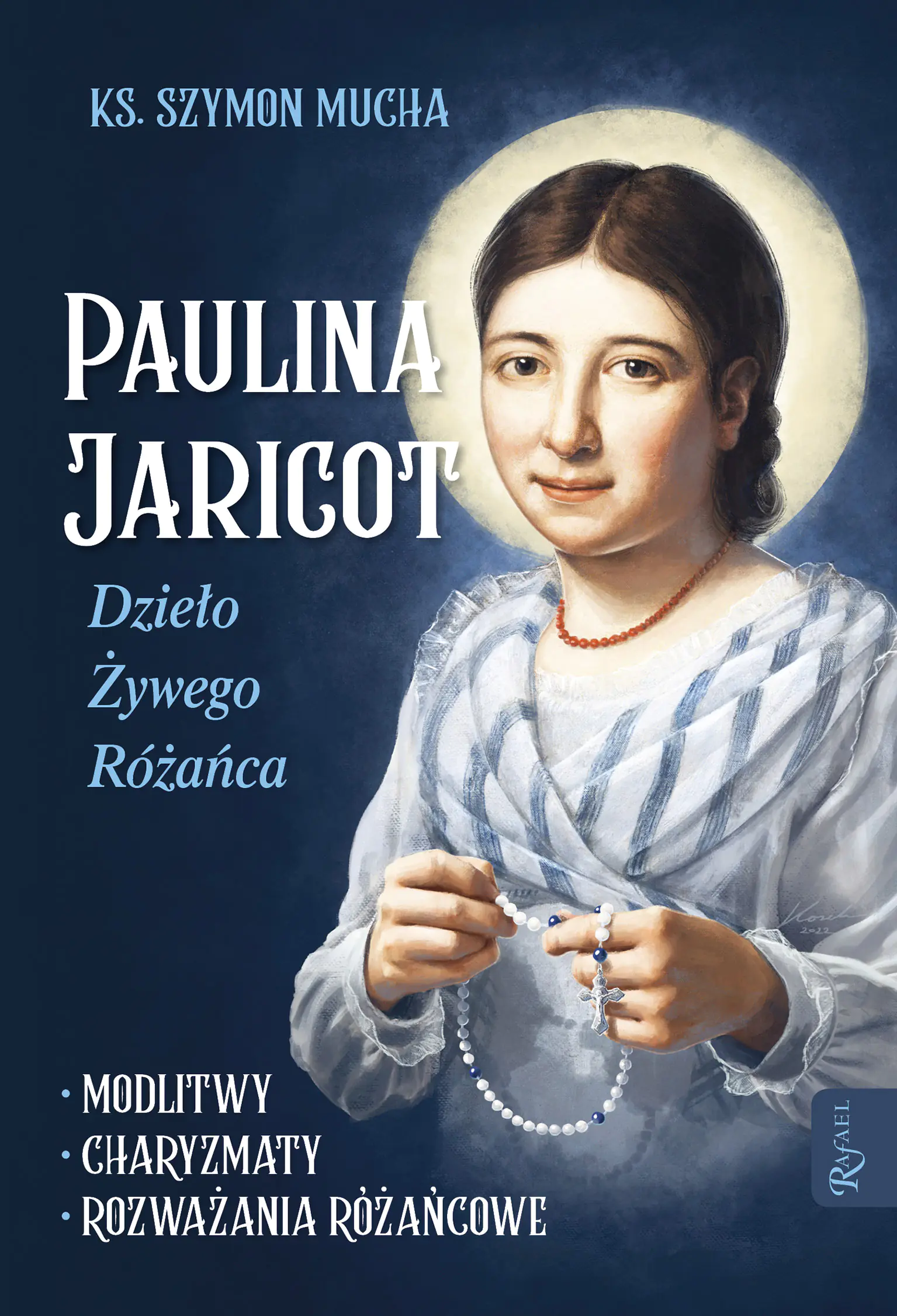 Książka - Paulina Jaricot Dzieło Żywego Różańca Modlitwy