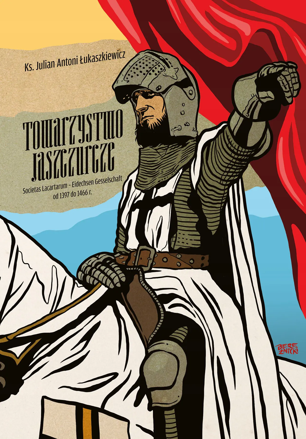 Książka - Towarzystwo Jaszczurcze. Societas Lacartarum - Eidechsen Gesselschaft od 1397 do 1466 r.