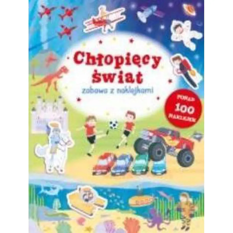 Książka - Zabawa z naklejkami. Między nami chłopakami