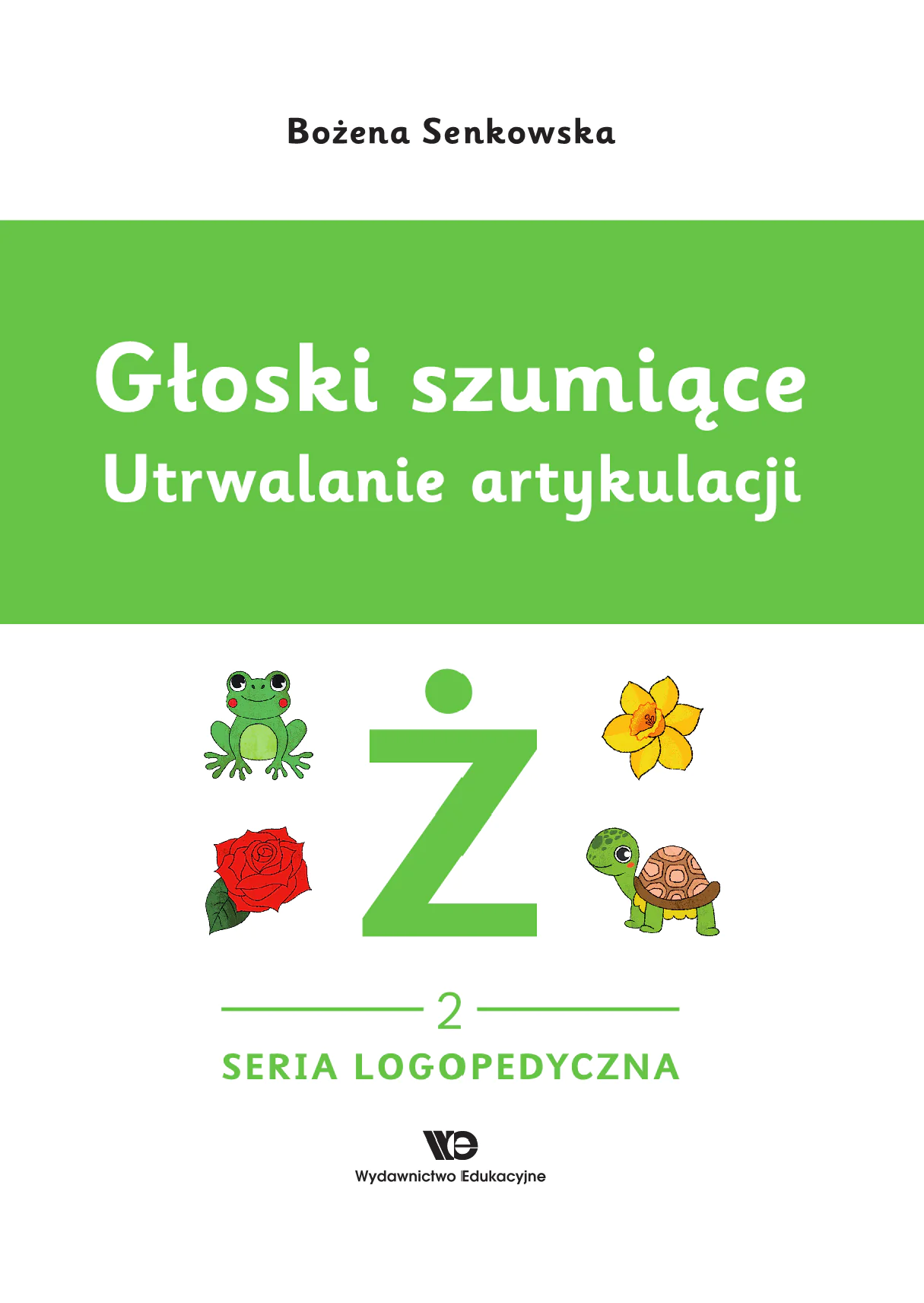 Książka - Głoski szumiące. Utrwalanie artykulacji, zeszyt 2, Głoska Ż