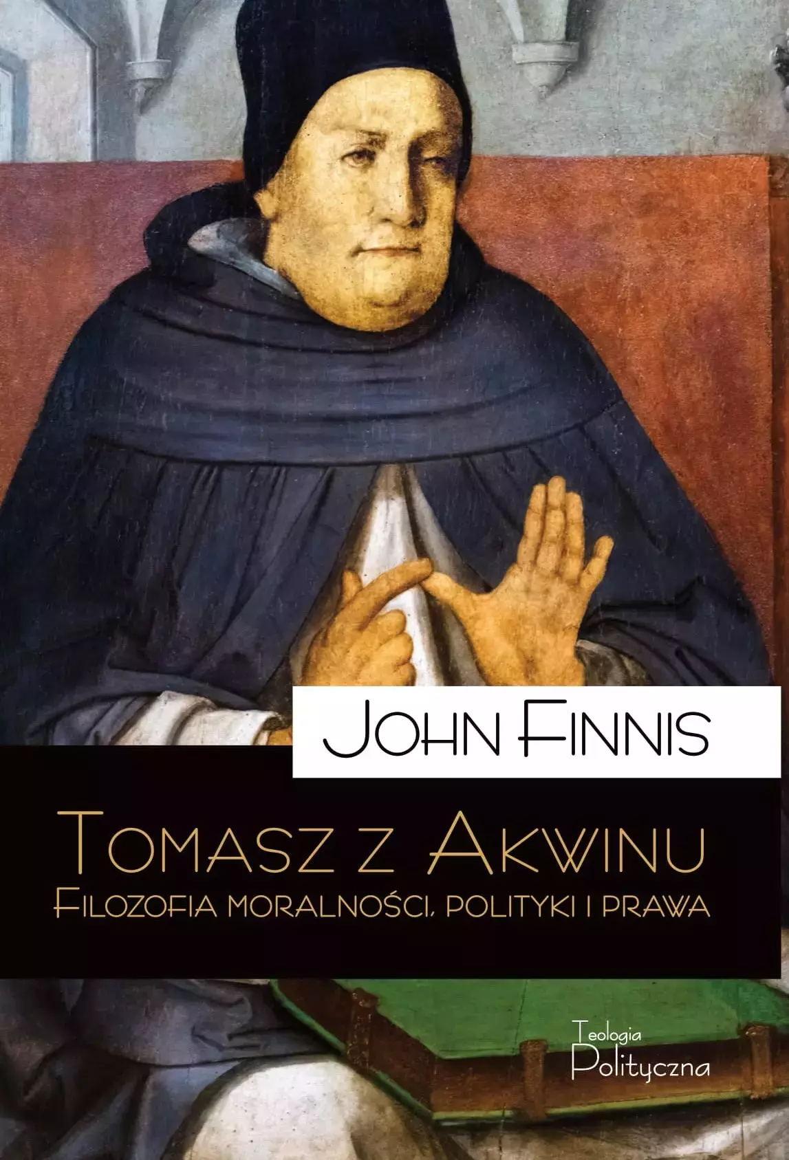 Książka - Tomasz z Akwinu. Filozofia moralności, polityki..