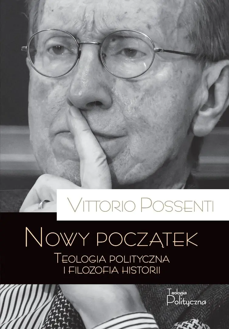 Książka - Nowy początek. Teologia polityczna i filozofia historii