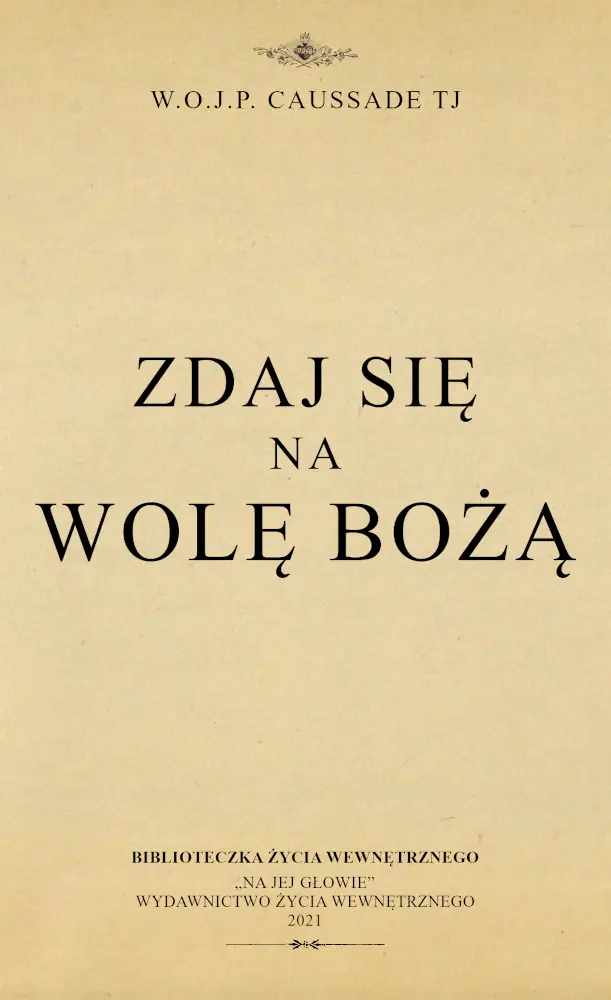 Książka - Zdaj się na wolę Bożą