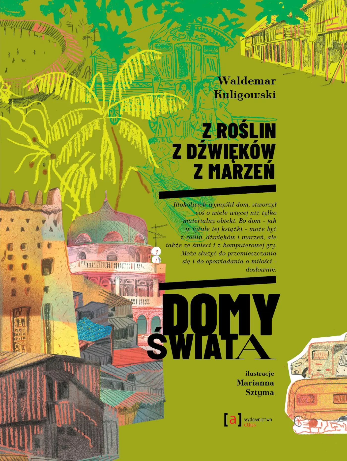 Książka - Z roślin, z dźwięków, z marzeń. Domy świata