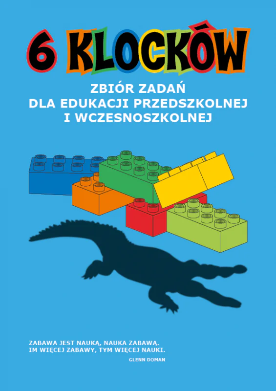 Książka - 6 klocków. Zbiór zadań dla edukacji przedszkolnej i wczesnoszkolnej