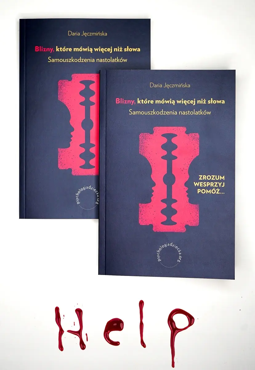 Książka - Blizny, które mówią więcej niż słowa. Samouszkodzenia nastolatków