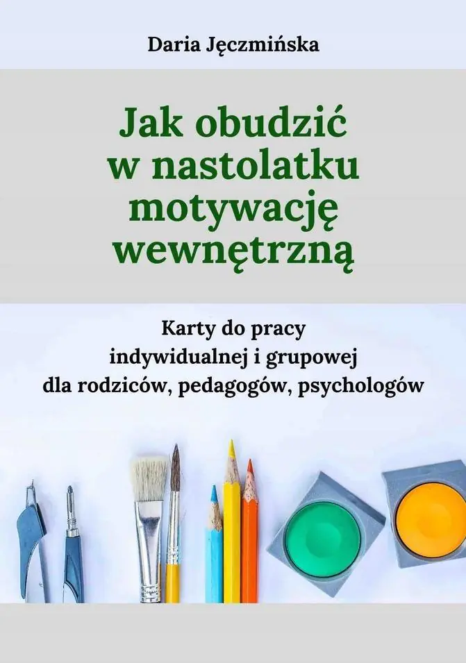 Książka - MOTYWACJA WEWNĘTRZNA nastolatka – Karty pracy