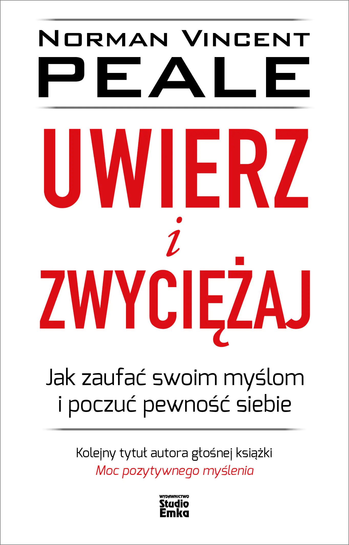 Książka - Uwierz i zwyciężaj. Jak zaufać swoim myślom i poczuć pewność siebie