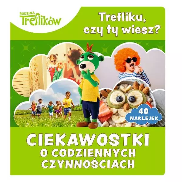 Książka - Trefliku czy ty wiesz? Ciekawostki dla dzieci. Ciekawostki o codziennych czynnościach