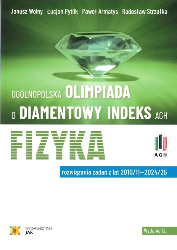 Książka - Olimpiada o Diamentowy Indeks AGH. Fizyka w.12