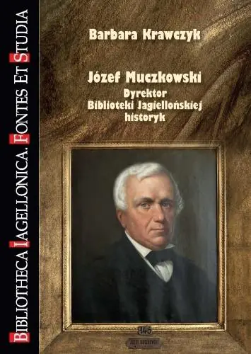 Książka - Józef Muczkowski. Dyrektor Biblioteki...