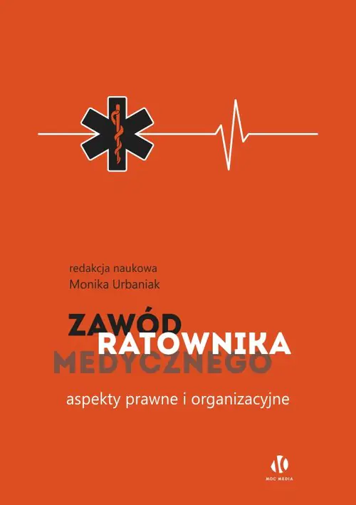 Książka - Zawód ratownika medycznego. Aspekty prawne i organizacyjne