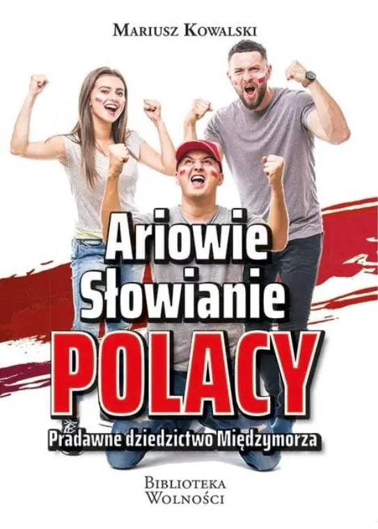 Książka - Ariowie Słowianie Polacy. Pradawne dziedzictwo Międzymorza