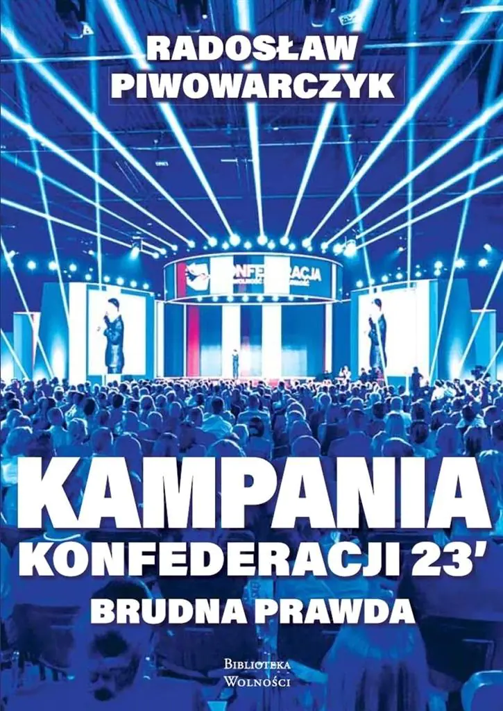 Książka - Kampania Konfederacji 23'. Brudna prawda