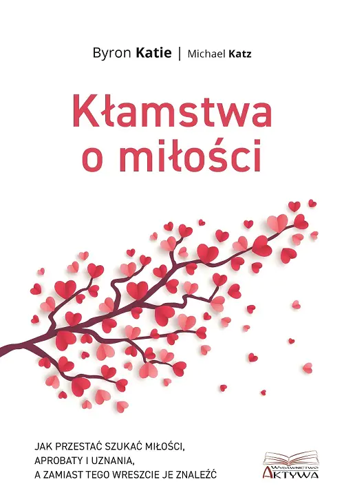 Książka - Kłamstwa o miłości. Jak przestać szukać miłości...