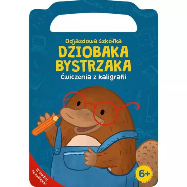 Książka - Odjazdowa szkółka Dziobaka Bystrzaka. Ćwiczenia z Kaligrafii