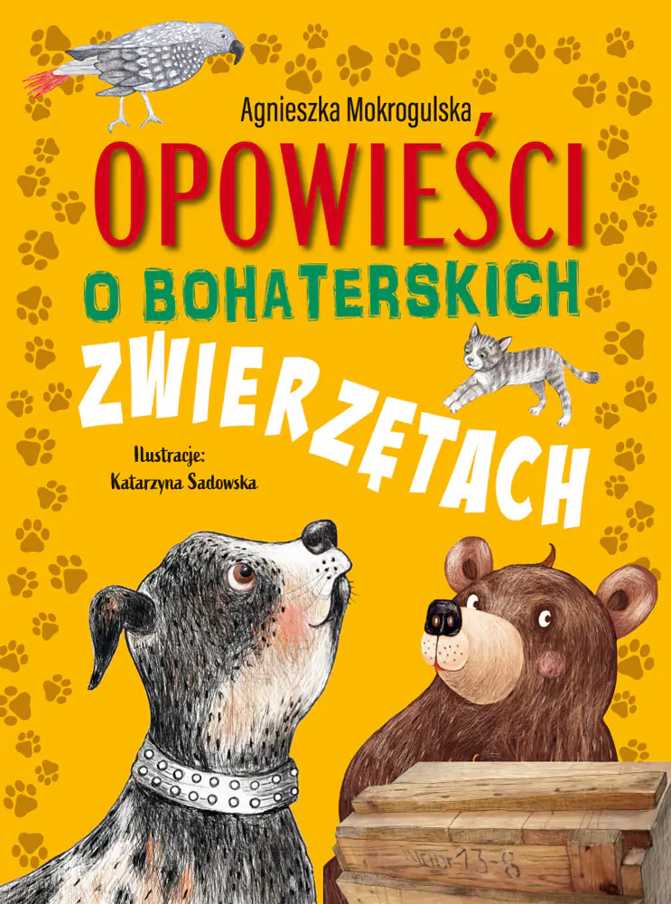 Książka - Opowieści o bohaterskich zwierzętach