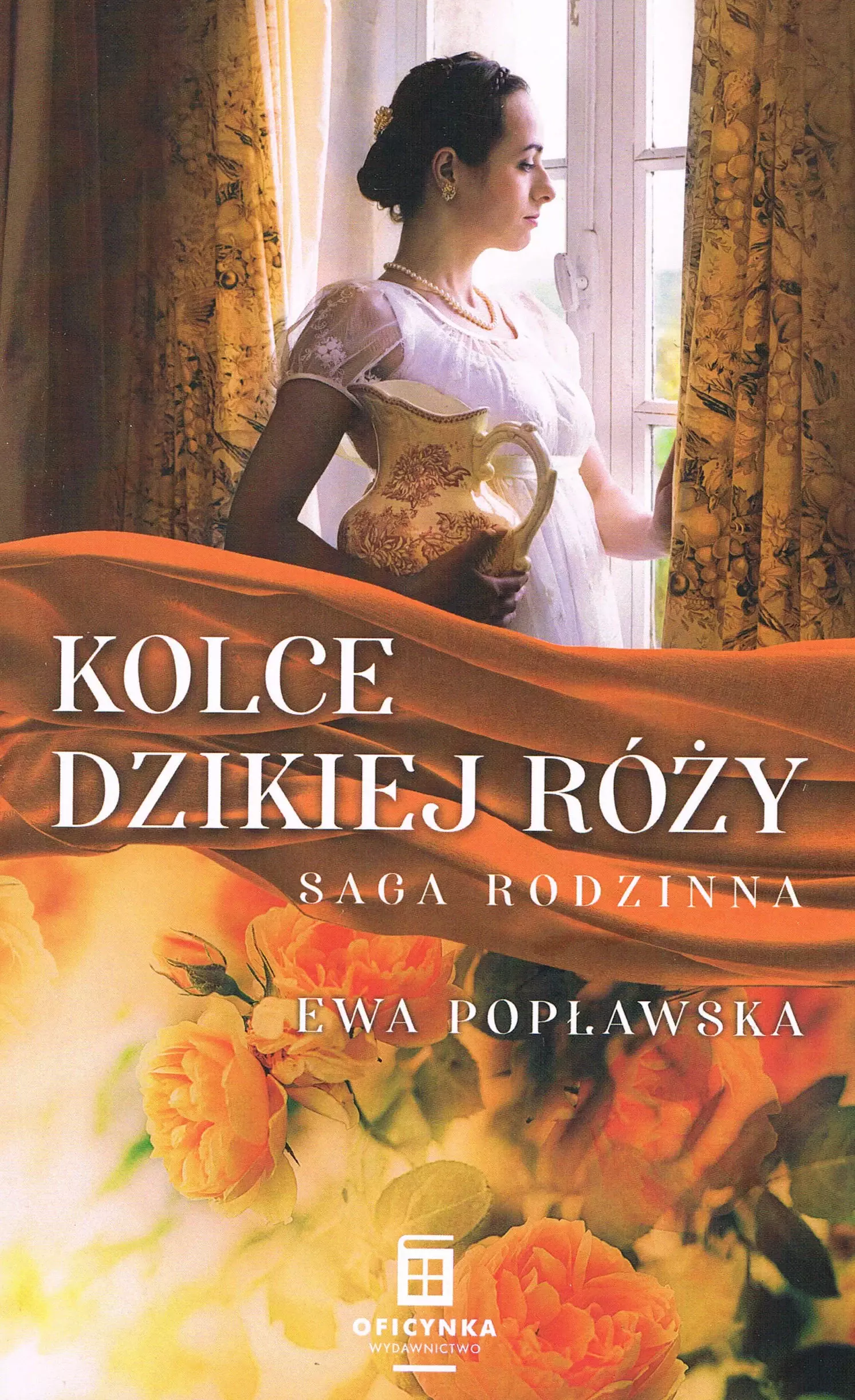 Książka - Kolce dzikiej róży. Saga rodzinna. Tom 3