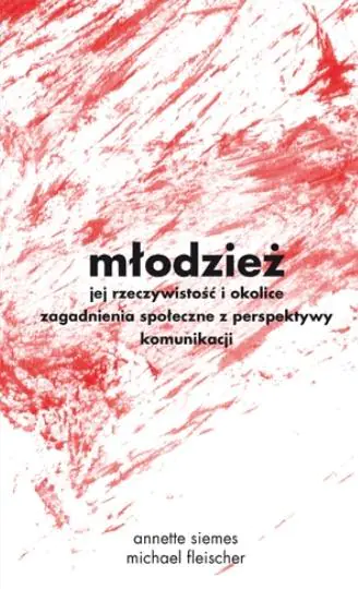 Książka - Młodzież - jej rzeczywistość i okolice