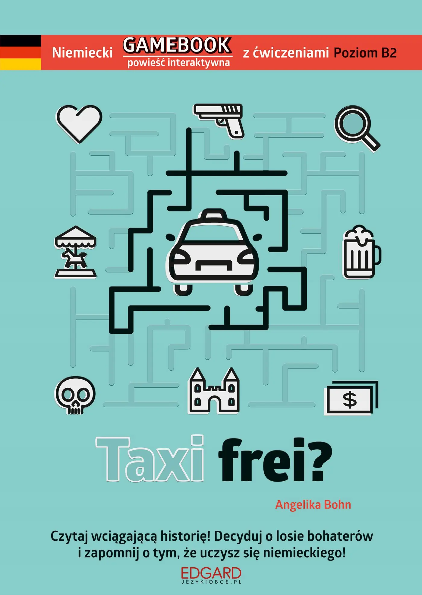 Książka - Niemiecki Gamebook z ćwiczeniami. Taxi Frei? Poziom B2