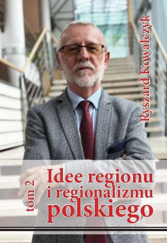 Książka - Idee regionu i regionalizmu polskiego T.2