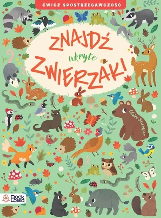 Książka - Znajdź ukryte zwierzaki. Ćwicz spostrzegawczość