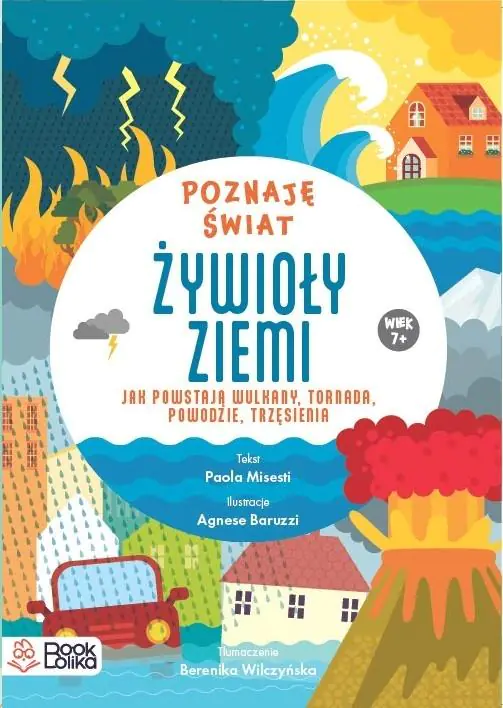 Książka - Żywioły ziemi. Jak powstają wulkany tornada, powodzie, trzęsienia