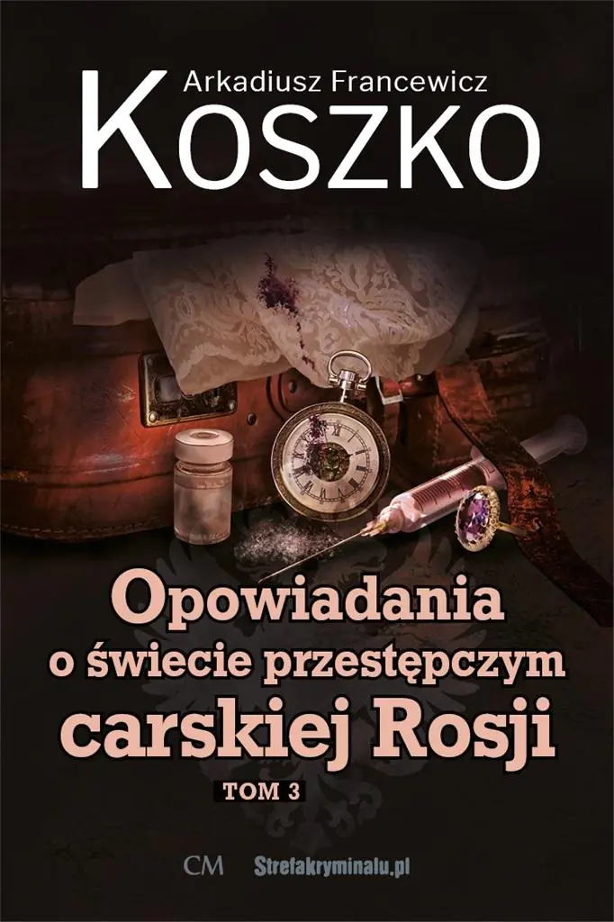 Książka - Opowiadania o świecie przestępczym carskiej.. T.3