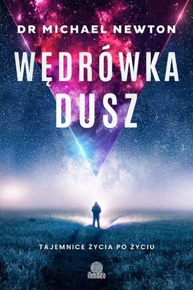 Wędrówka dusz. Tajemnice życia po życiu