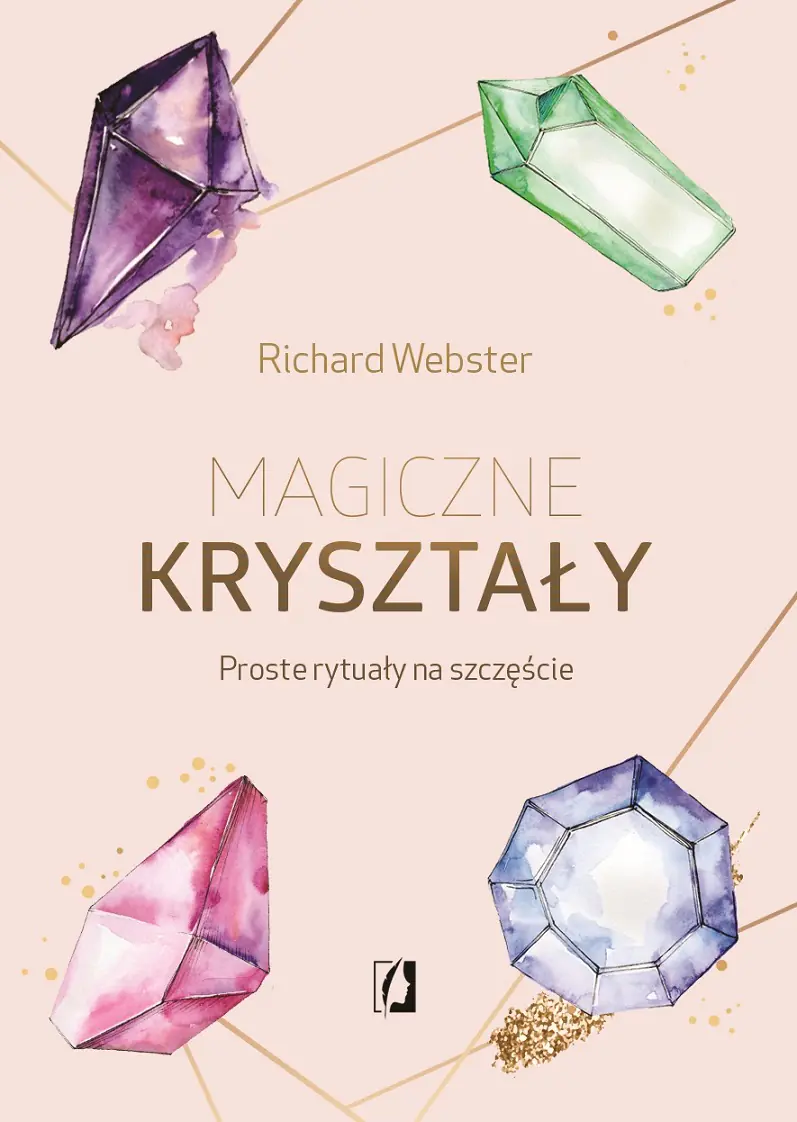 Książka - Magiczne kryształy. Proste rytuały na szczęście