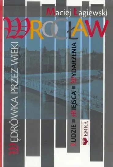 Książka - Wrocław.Wędrówka przez wieki