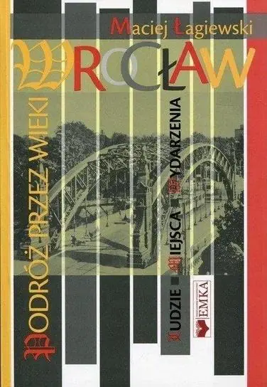 Książka - Wrocław. Podróż przez wieki