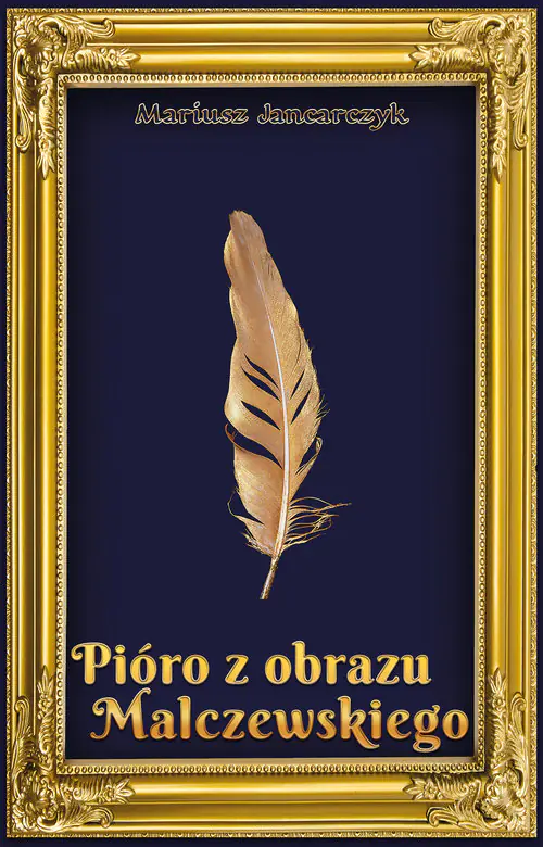 Książka - Pióro z obrazu Malczewskiego