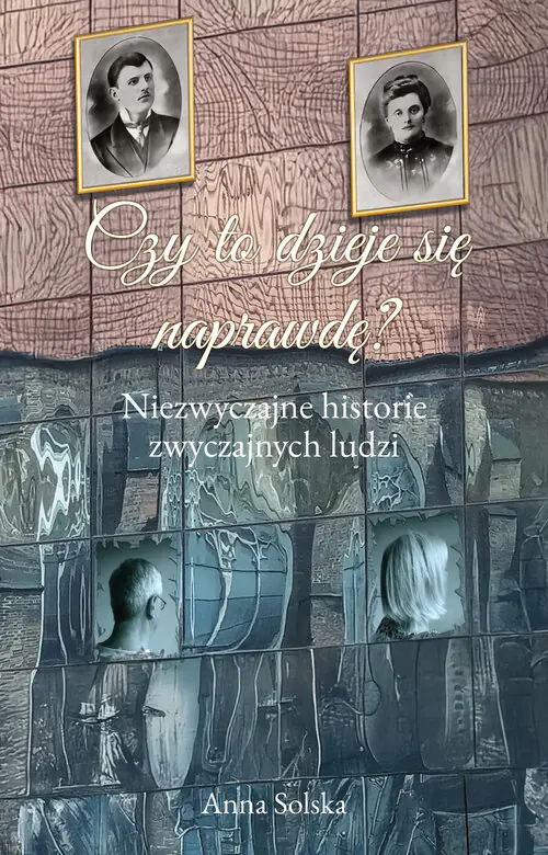 Książka - Czy to dzieje się naprawdę?