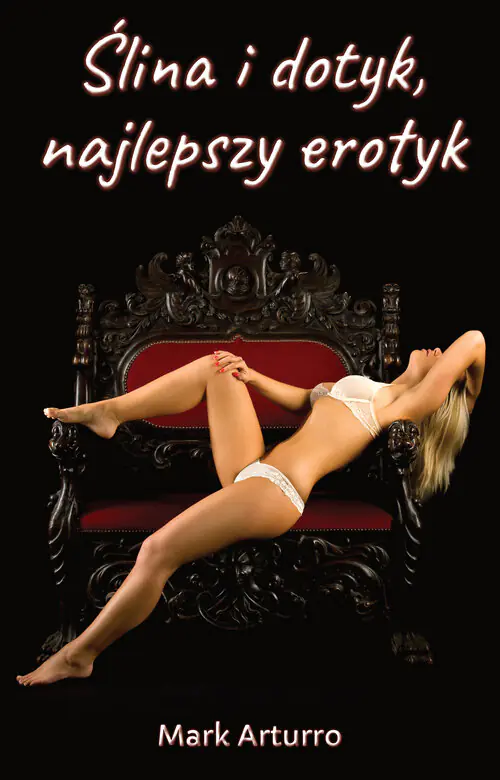Książka - Ślina i dotyk, najlepszy erotyk