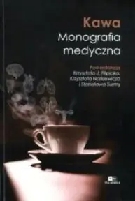 Książka - Kawa. Monografia medyczna