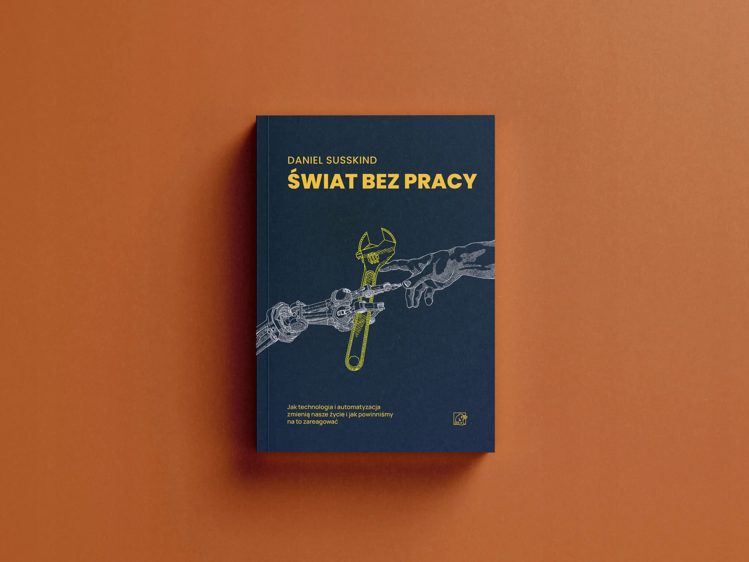 Książka - Świat bez pracy. Jak technologia i automatyzacja zmienią nasze życie i jak powinniśmy na to zareagować