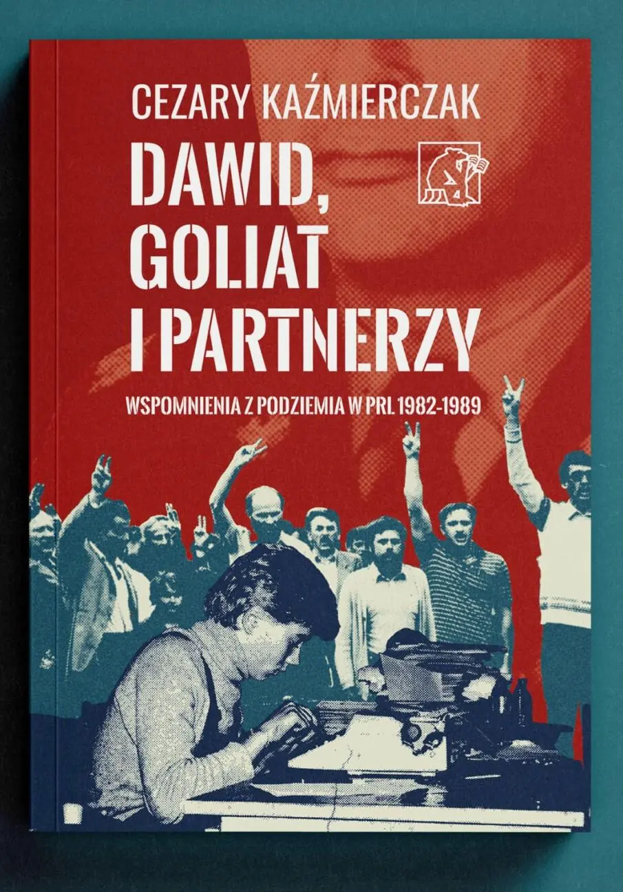 Książka - Dawid, Goliat i partnerzy. Wspomnienia z podziemia PRL 1982-89