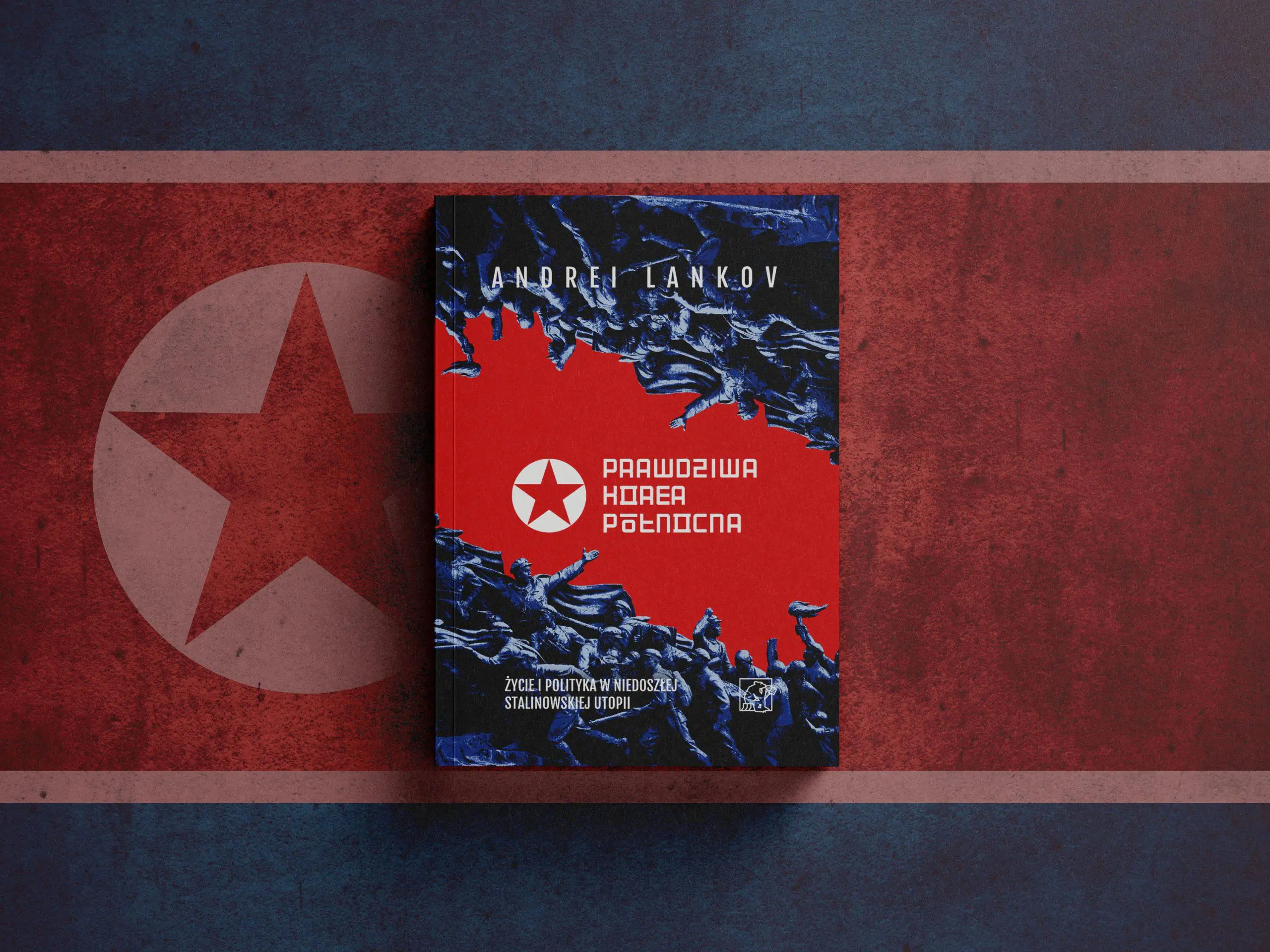 Książka - Prawdziwa Korea Północna. Życie i polityka w niedoszłej stalinowskiej utopii
