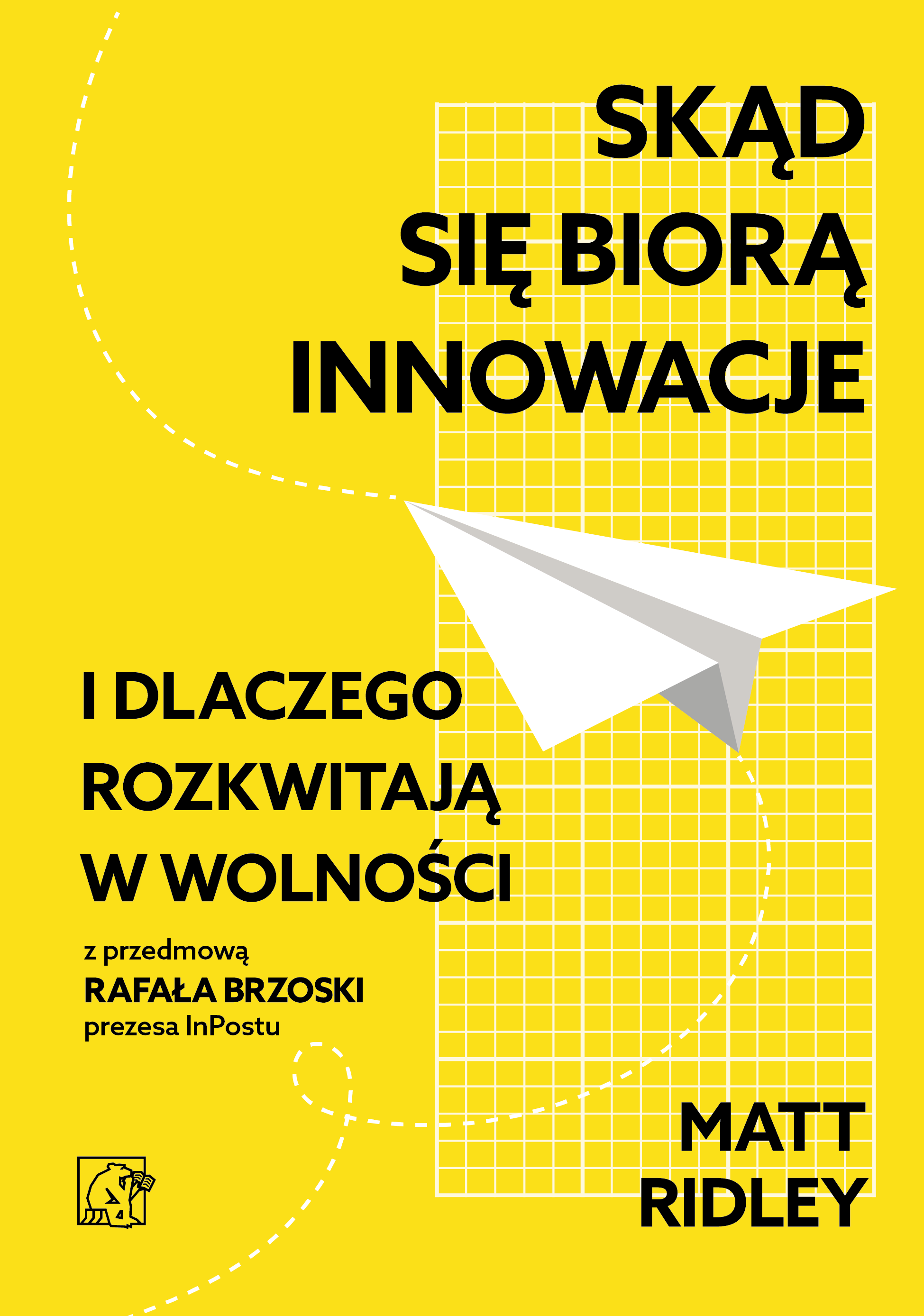 Książka - Skąd się biorą innowacje i dlaczego rozkwitają w wolności (dodruk 2026)