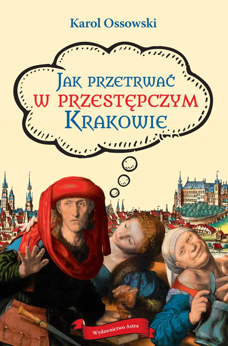 Książka - Jak przetrwać w przestępczym Krakowie