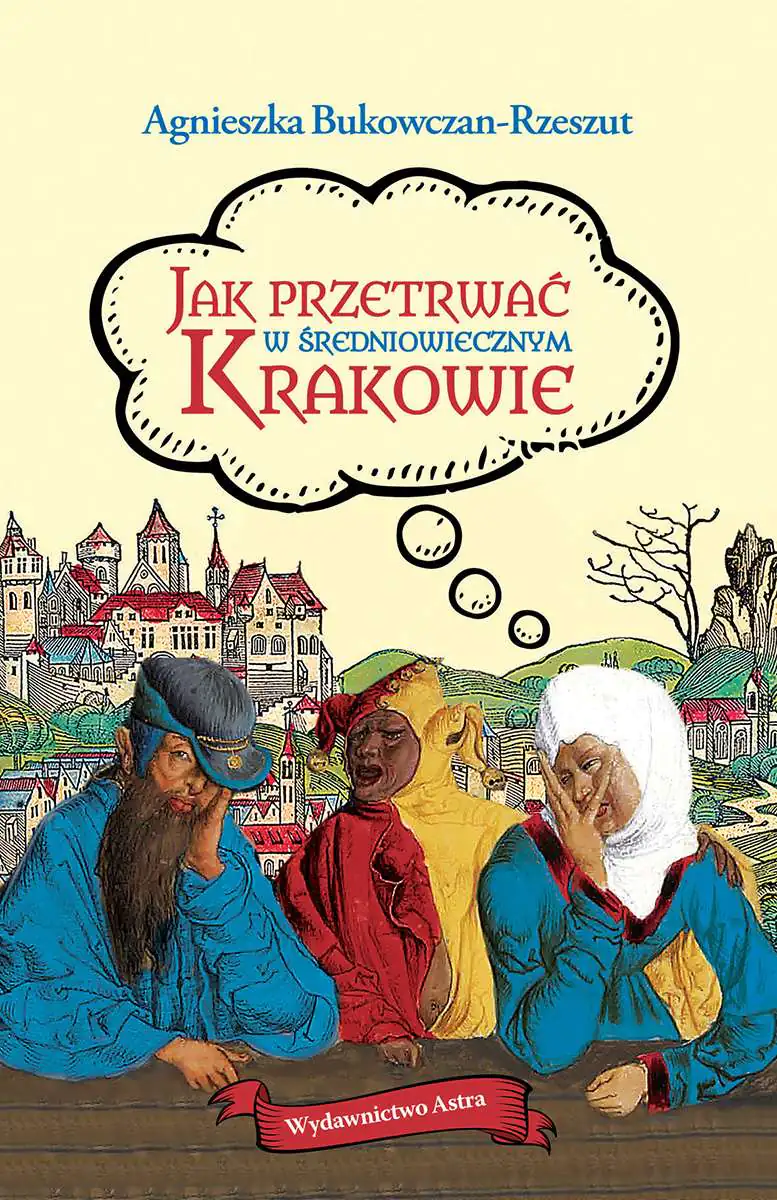 Książka - Jak przetrwać w średniowiecznym Krakowie