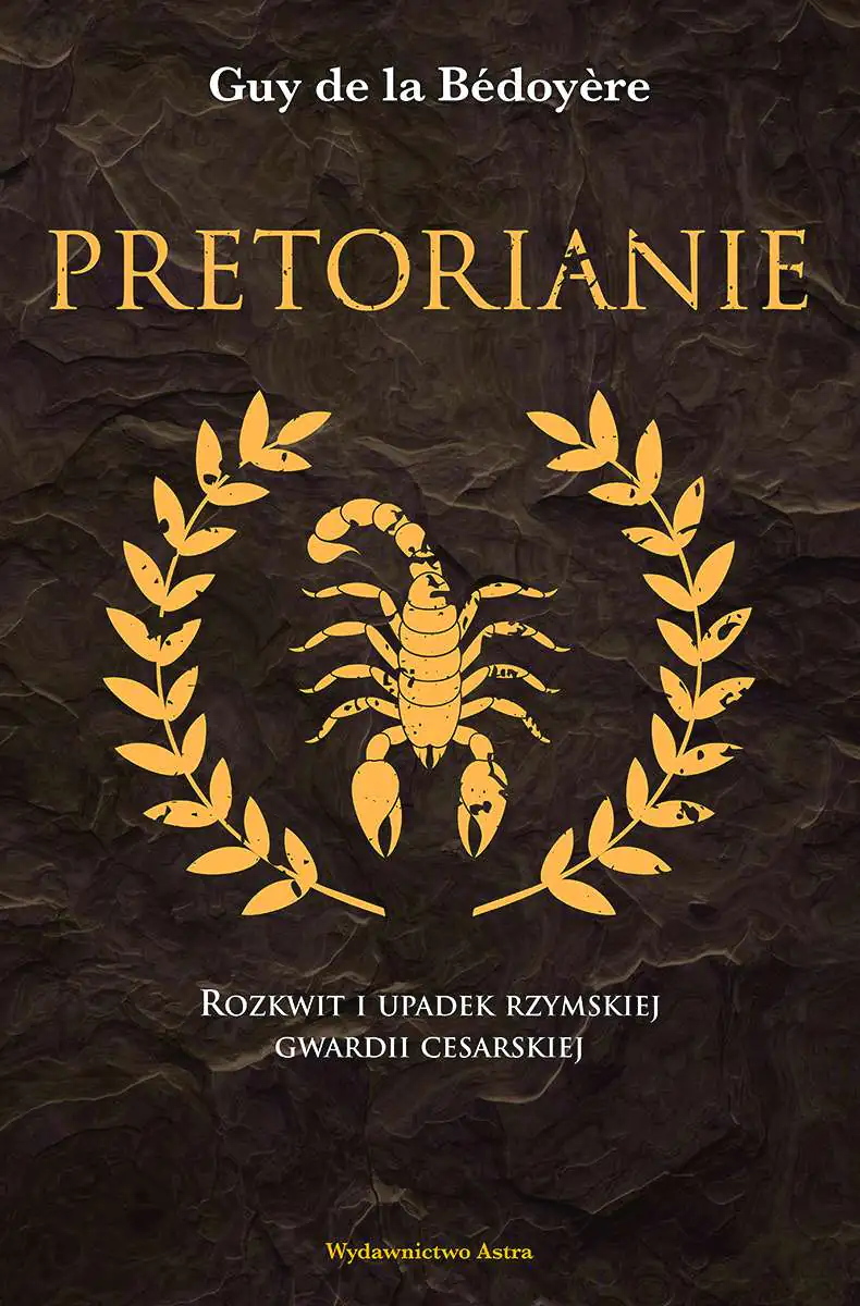 Książka - Pretorianie. Rozkwit i upadek rzymskiej gwardii cesarskiej