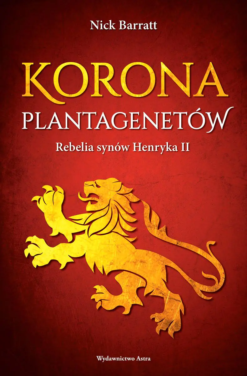 Książka - Korona Plantagenetów. Rebelia synów Henryka II