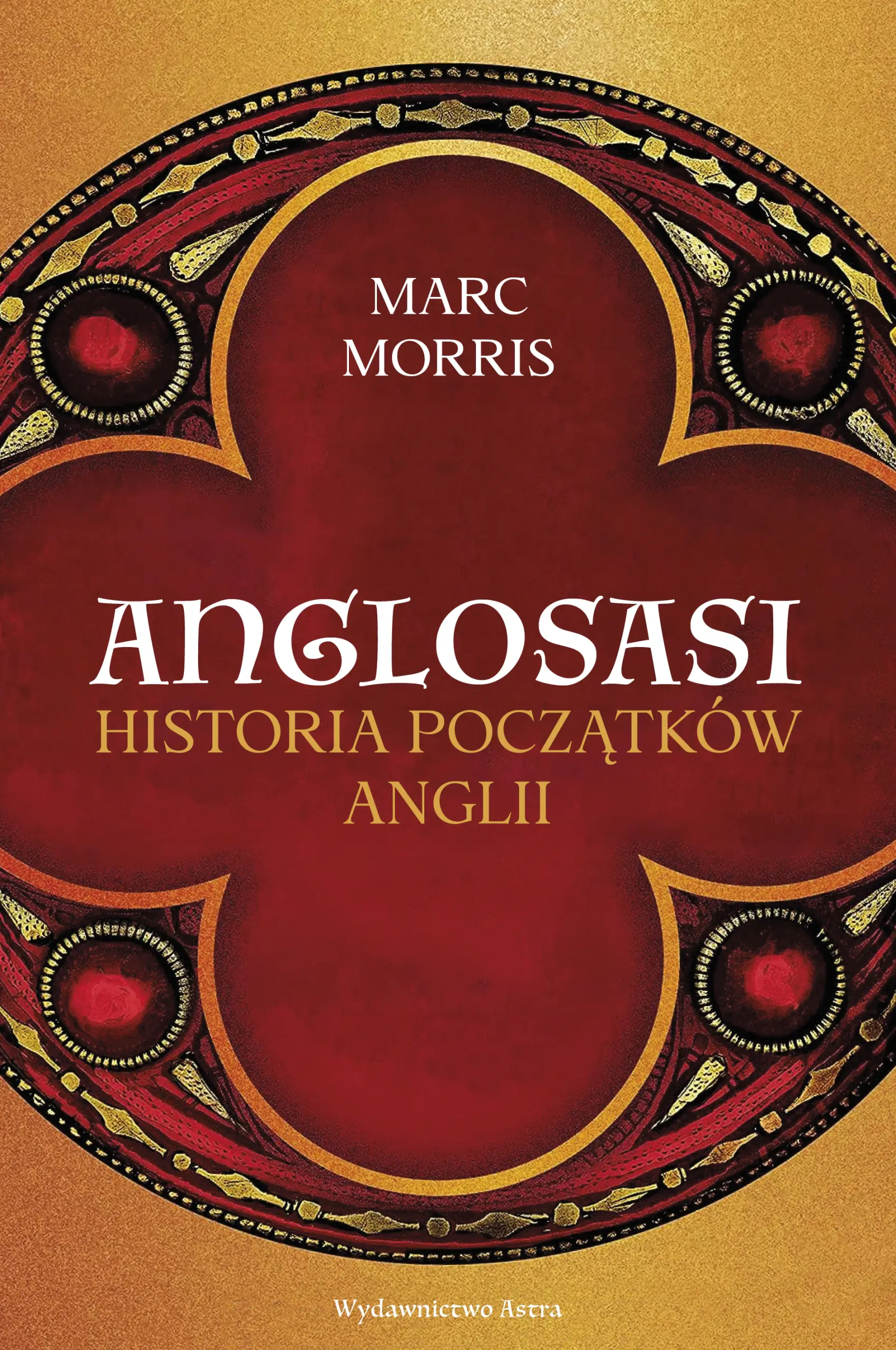 Książka - Anglosasi. Historia początków Anglii